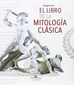 EL LIBRO DE LA MITOLOGÍA CLÁSICA (TAPA DURA)