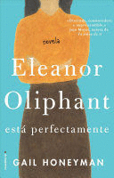 ELEANOR OLIPHANT ESTA PERFECTAMENTE (TAPA DURA)