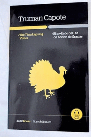 THE THANKSGIVING VISITOR / EL INVITADO DEL DIA DE ACCIÓN DE GRACIAS (AUDIO LIBRO BILINGÜE)