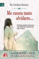 ME CUESTA TANTO OLVIDARTE...