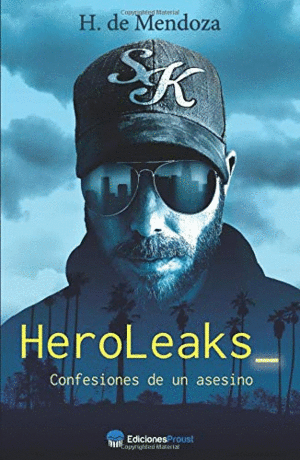 HEROLEAKS. CONFESIONES DE UN ASESINO