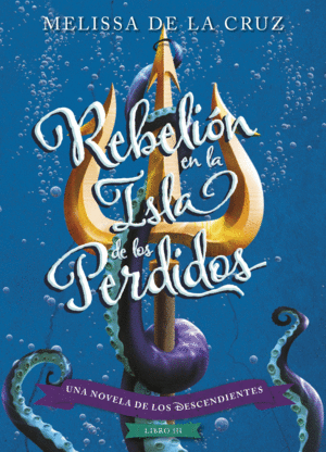 REBELIÓN EN LA ISLA DE LOS PERDIDOS (SAGA LOS DESCENDIENTES 3)