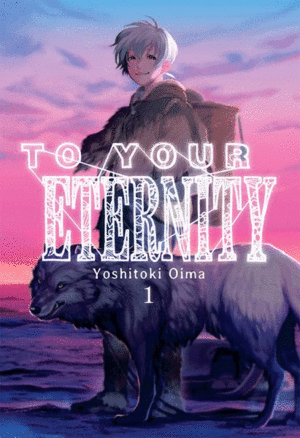 TO YOUR ETERNITY 01 (TEXTO EN ESPAÑOL)