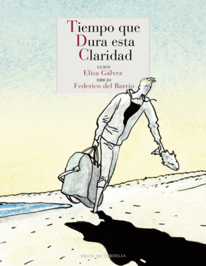 TIEMPO QUE DURA ESTA CLARIDAD (TAPA DURA)
