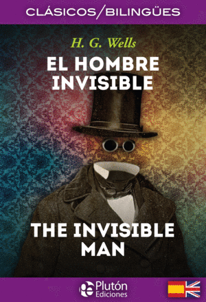 EL HOMBRE INVISIBLE / THE INVISIBLE MAN (EDICIÓN BILINGÜE)
