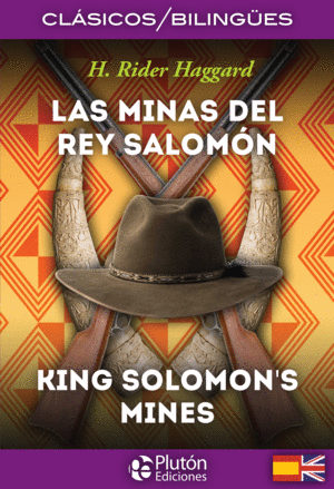 LAS MINAS DEL REY SALOMÓN / KING SOLOMONS MINES (EDICIÓN BILINGÜE)