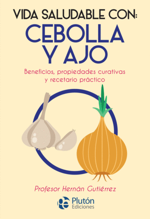 VIDA SALUDABLE CON: CEBOLLA Y AJO