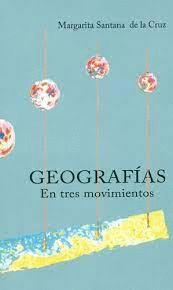 GEOGRAFÍAS (EN TRES MOVIMIENTOS)