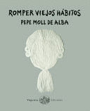 ROMPER VIEJOS HÁBITOS (TAPA DURA)