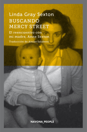 BUSCANDO MERCY STREET. EL REENCUENTRO CON MI MADRE, ANNE SEXTON (TAPA DURA)