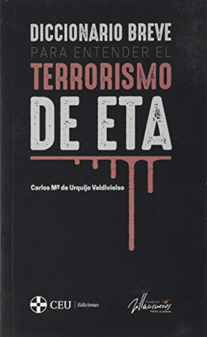 DICCIONARIO BREVE PARA ENTENDER EL TERRORISMO DE ETA