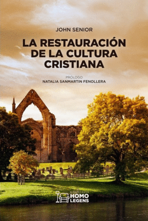 LA RESTAURACIÓN DE LA CULTURA CRISTIANA