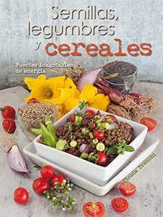 SEMILLAS, LEGUMBRES Y CEREALES (NUEVO)(TAPA DURA)