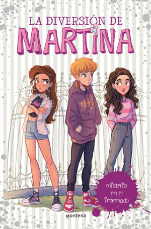 LA DIVERSIÓN DE MARTINA 5. MISTERIO EN EL INTERNADO (TAPA DURA)