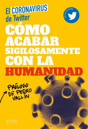 CÓMO ACABAR SIGILOSAMENTE CON LA HUMANIDAD (TAPA DURA)