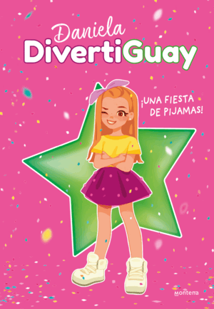 ¡UNA FIESTA DE PIJAMAS! (DANIELA DIVERTIGUAY 1) (TAPA DURA)