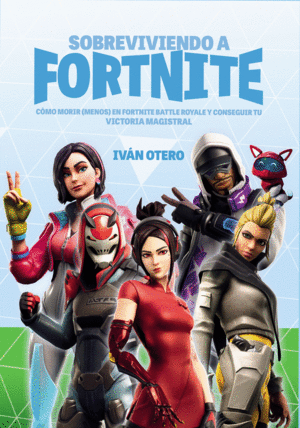 SOBREVIVIENDO A FORTNITE (TAPA DURA)