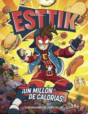 ESTTIK: ¡UN MILLÓN DE CALORÍAS! (TAPA DURA)