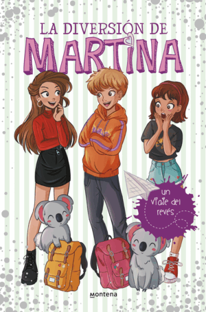 LA DIVERSIÓN DE MARTINA 8. UN VIAJE DEL REVÉS (TAPA DURA)
