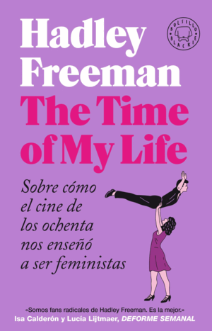 THE TIME OF MY LIFE (ESPAÑOL)