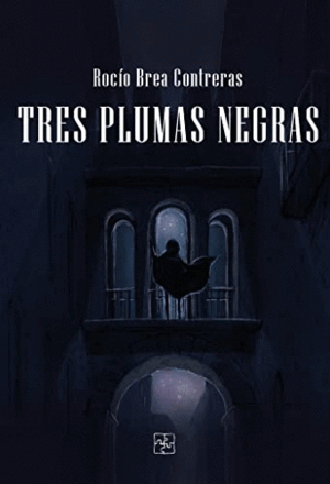 TRES PLUMAS NEGRAS
