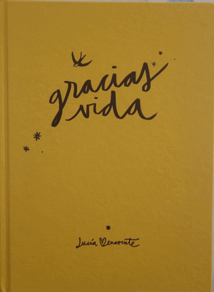 GRACIAS, VIDA (TAPA DURA) (SIN SOBRECUBIERTA)