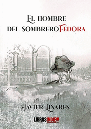 EL HOMBRE DEL SOMBRERO FEDORA