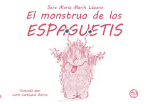 EL MONSTRUO DE LOS ESPAGUETIS (TAPA DURA)