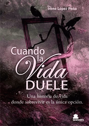 CUANDO LA VIDA DUELE