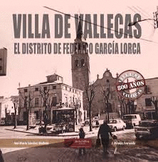 VILLA DE VALLECAS, EL DISTRITO DE FEDERICO GARCÍA LORCA