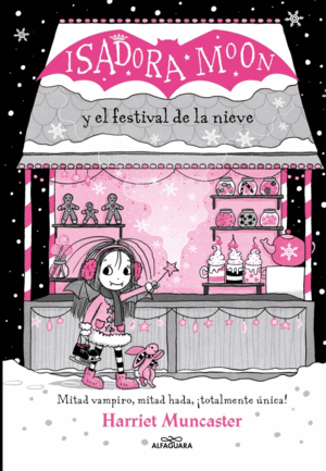 GRANDES HISTORIAS DE ISADORA MOON 6 - ISADORA MOON Y EL FESTIVAL DE LA NIEVE (TAPA DURA)