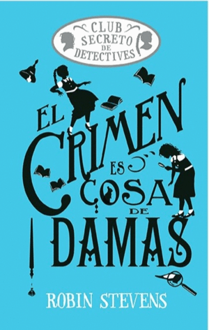 EL CRIMEN ES COSA DE DAMAS (TAPA DURA)