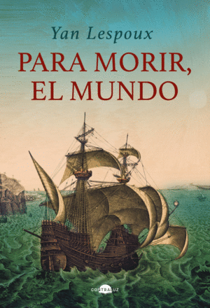 PARA MORIR, EL MUNDO (TAPA DURA)