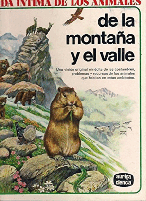LOS ANIMALES DE LA MONTAÑA Y EL VALLE (TAPA DURA)