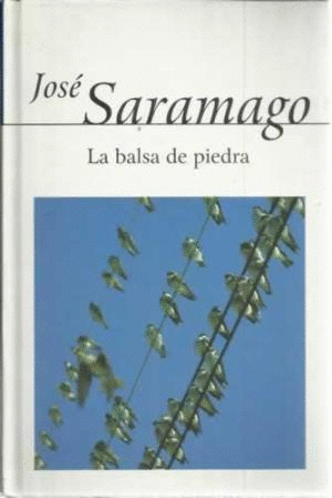LA BALSA DE PIEDRA (TAPA DURA )