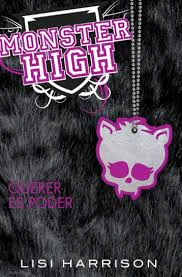 MONSTER HIGH. QUERER ES PODER