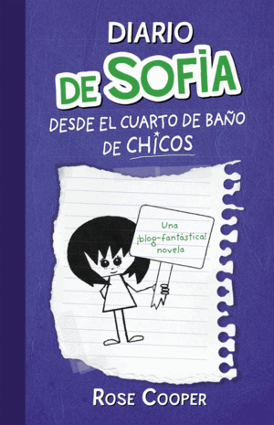 DIARIO DE SOFÍA DESDE EL CUARTO DE BAÑO DE CHICOS (SERIE DIARIO DE SOFÍA 2) (TAPA DURA)