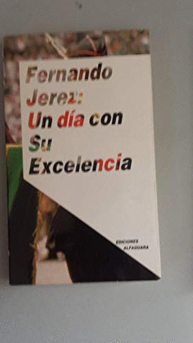 UN DÍA CON SU EXCELENCIA