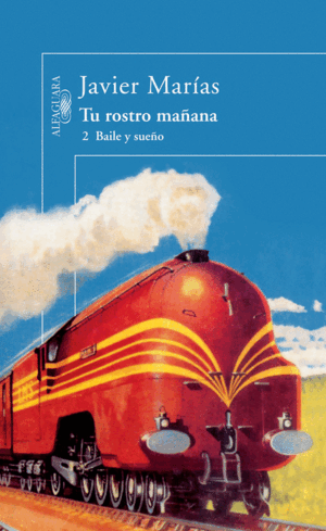TU ROSTRO MAÑANA. 2 BAILE Y SUEÑO (DOBLEZ PARTE SUPERIOR DE LA CONTRAPORTADA EN LA SOBRECUBIERTA)