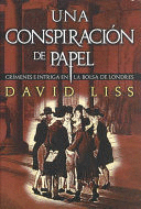 UNA CONSPIRACION DE PAPEL (TAPA DURA)(CORTE EN LA SOBRECUBIERTA)