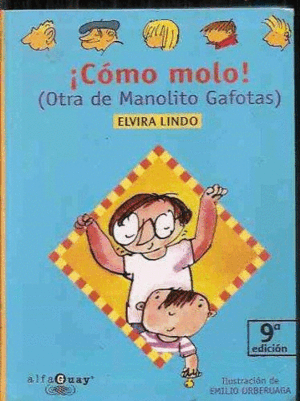 ¡CÓMO MOLO! : (OTRA DE MANOLITO GAFOTAS)