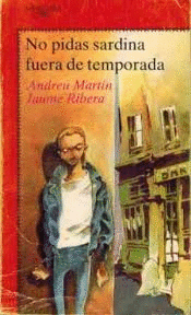 NO PIDAS SARDINA FUERA DE TEMPORADA