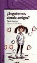 ¿SEGUIREMOS SIENDO AMIGOS?