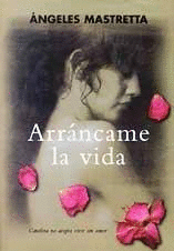 ARRÁNCAME LA VIDA