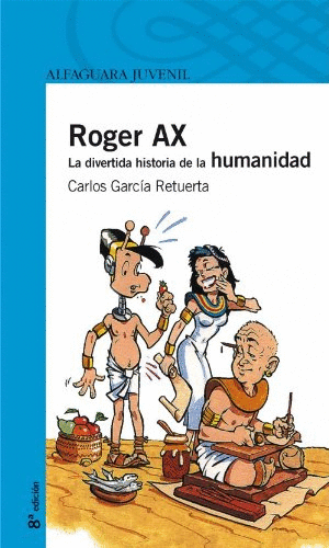 ROGER AX, LA DIVERTIDA HISTORIA DE LA HUMANIDAD