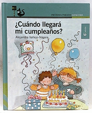 ¿CUÁNDO LLEGARÁ MI CUMPLEAÑOS?