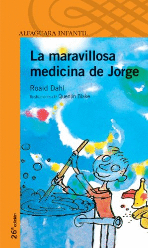 LA MARAVILLOSA MEDICINA DE JORGE (CONTIENE NOMBRE ANTERIOR PROPIERTARIO)