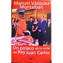 UN POLACO EN LA CORTE DEL REY JUAN CARLOS