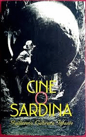 CINE O SARDINA (PÁGINAS UN POCO AMARILLENTAS)