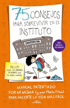 75 CONSEJOS PARA SOBREVIVIR EN EL INSTITUTO (TAPA DURA)